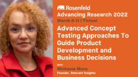 Advanced Concept Testing Approaches To Guide Product Development and Business Decisions. Presentation at the Advancing Research 2022 Conference by Rosenfeld Media